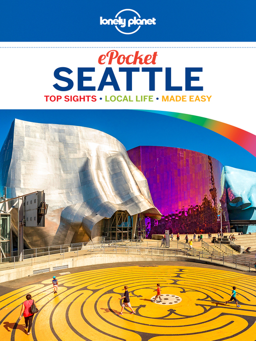 Title details for Lonely Planet Pocket Seattle by Lonely Planet;Brendan Sainsbury - Available